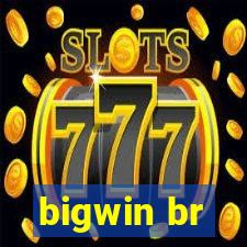 bigwin br